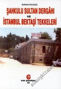 Şahkulu Sultan Dergahı ve İstanbul Bektaşi Tekkeleri -        2002