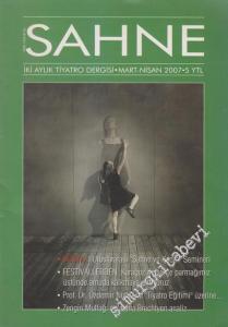 Sahne İki Aylık Tiyatro Dergisi - Dosya: I. Uluslararası “Sahne ve Kadın” Semineri - Sayı: 17    2  Mart - Nisan 2007