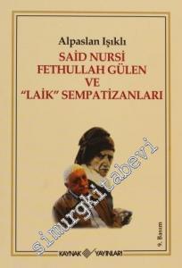 Said Nursi Fethullah Gülen ve Laik Sempatizanları      -