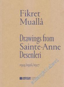 Sainte Anne Desenleri = Drawings From Sainte Anne 1953, 1956, 1957 -