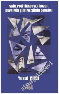 Şair Politikacı ve Filozof : Devrimin Şiiri ve Şiirin Devrimi -        2024