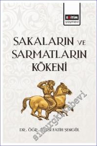 Sakaların ve Sarmatların Kökeni -        2024