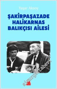 Şakirpaşazade Halikarnas Balıkçısı Ailesi -        2026
