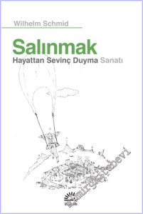 Salınmak : Hayattan Sevinç Duyma Sanatı -