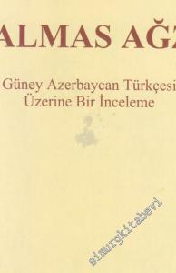 Salmas Ağzı: Güney Azerbaycan Türkçesi Üzerine Bir İnceleme -        2006
