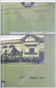 Salname -i Vilayet -i Sivas: 1325/1907 Sivas İl Yıllığı  -        2007