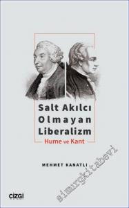 Salt Akılcı Olmayan Liberalizm - Hume ve Kant -         2022