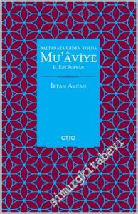 Saltanata Giden Yolda Muaviye Ebi Süfyan -        2022