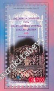 Saltanatın Otopsisi veya Millî Hakimiyet Yolunda Çekilen Çileler -        1999