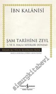 Şam Tarihine Zeyl : 1. ve 2. Haçlı Seferleri Dönemi -        2024