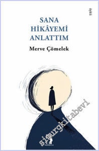 Sana Hikayemi Anlattım -