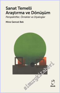 Sanat Temelli Araştırma ve Dönüşüm : Perspektifler Örnekler ve Diyaloglar -