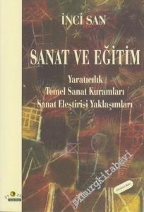 Sanat ve Eğitim: Yaratıcılık, Temel Sanat Kuramları, Sanat Eleştirisi Yaklaşımları -        2008