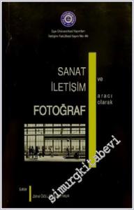 Sanat ve İletişim Aracı Olarak Fotograf -        2016