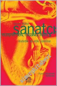 Sanatçı: Eleştirmen Yalancı Katil - Estetik ve Etik Üzerine -        2023