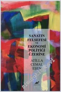 Sanatın Feslefesi ve Ekonomi Politiği Üzerine -        2024