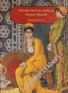 Sanatta Batıya Açılış ve Osman Hamdi 2 Cilt TAKIM -        1995