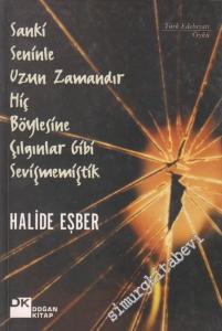 Sanki Seninle Uzun Zamandır Hiç Böylesine Çılgınlar Gibi Sevişmemiştik -        2001
