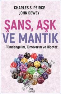 Şans Aşk ve Mantık : Tümdengelim - Tümevarım - Hipotez -        2024