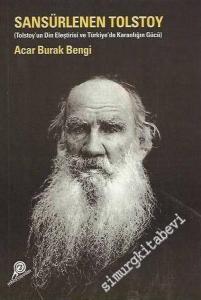 Sansürlenen Tolstoy : Tolstoy'un Din Eleştirisi ve Türkiye'de Karanlığın Gücü  -        2007
