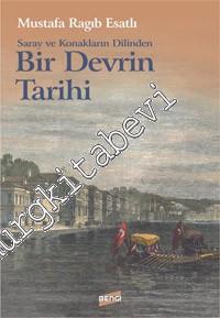 Saray ve Konakların Dilinden Bir Devrin Tarihi -