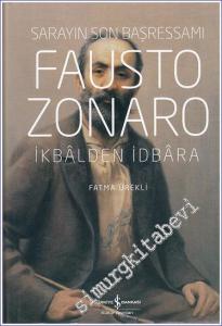 Sarayın Son Başressamı Fausto Zonaro İkbâlden İdbâra -        2017