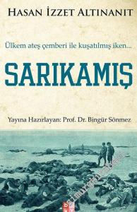 Sarıkamış: Ülkem Ateş Çemberi ile Kuşatılmış İken -