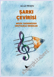 Şarkı Çevirisi : Müzik Tarihimizden Unutulmaz Örnekler -