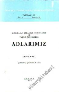 Şarkılarla, Şiirlerle, Türkülerle ve Tarihi Örneklerle Adlarımız -        1992