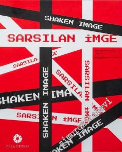 Sarsılan İmge: Hacettepe Üniversitesi Güzel Sanatlar Fakültesi'nden Yapıtlar = Shaken Image: Works from the Fine Arts Faculty of Hacettepe University -        2018
