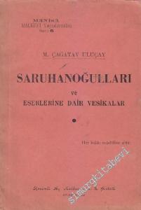 Saruhanoğulları ve Eserlerine Dair Vesikalar ( 773. H. - 1220 H. ) -