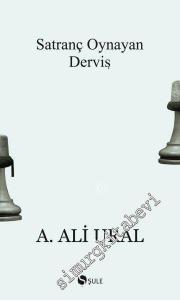 Satranç Oynayan Derviş: Doğu ve Batı'dan Portreler -