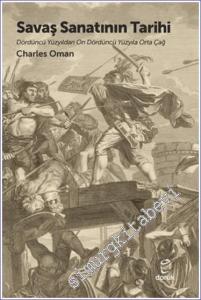 Savaş Sanatının Tarihi - Dördüncü Yüzyıldan On Dördüncü Yüzyıla Orta Çağ -        2023