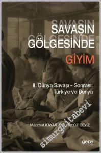 Savaşın Gölgesinde Giyim : 2. Dünya Savaşı - Sonrası: Türkiye ve Dünya -        2026