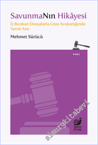Savunmanın Hikayesi : İz Bırakan Dosyalarla Ceza Avukatlığında Yarım Asır -        2026