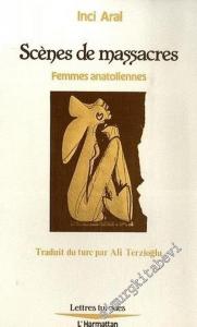 Scenes de Massacres: Femmes Anatoliennes -