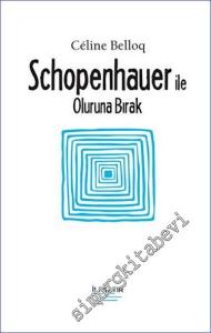 Schopenhauer ile Oluruna Bırak -        2023
