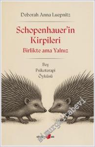 Schopenhauer'in Kirpileri: Birlikte Ama Yalnız -        2025