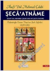Şeca'atname: Özdemiroğlu Osman Paşa'nın Şark Seferleri ( 1578 - 1585 ) [ Tıpkıbasım ] -        2006