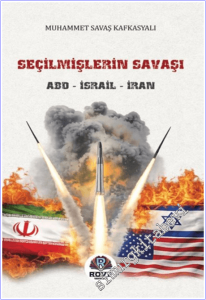 Seçilmişlerin Savaşı : ABD - İsrail - İran -        2026