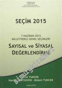 Seçim 2015: Sayısal ve Siyasal Değerlendirme - 7 Haziran 2015 Milletvekili Genel Seçimleri -
