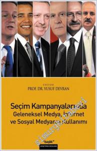 Seçim Kampanyalarında Geleneksel Medya İnternet ve Sosyal Medyanın Kullanımı -