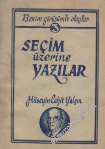 Seçim Üzerine Yazılar: Benim Görüşümle Olaylar 3 -