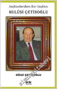 Seçkinlerden Bir Seçkin Hulusi Çetinoğlu -        2023