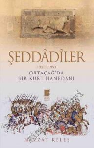 Şeddadiler 951 - 1199: Orta Çağ'da Bir Kürt Hanedanı -