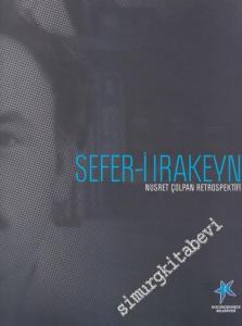 Sefer - i Irakeyn: Nusret Çolpan Retrospektifi -