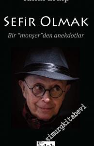 Sefir Olmak: Bir Monşer'den Anekdotlar -        2018