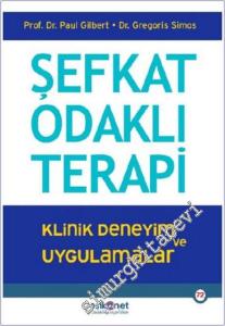 Şefkat Odaklı Terapi : Klinik Deneyim ve Uygulamalar -        2025