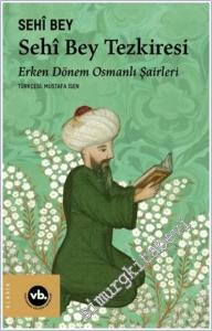Sehi Bey Tezkiresi: Erken Dönem Osmanlı Şairleri -        2025