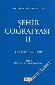 Şehir Coğrafyası 2 : Yerleşme Coğrafyası Cilt 2 -        2017